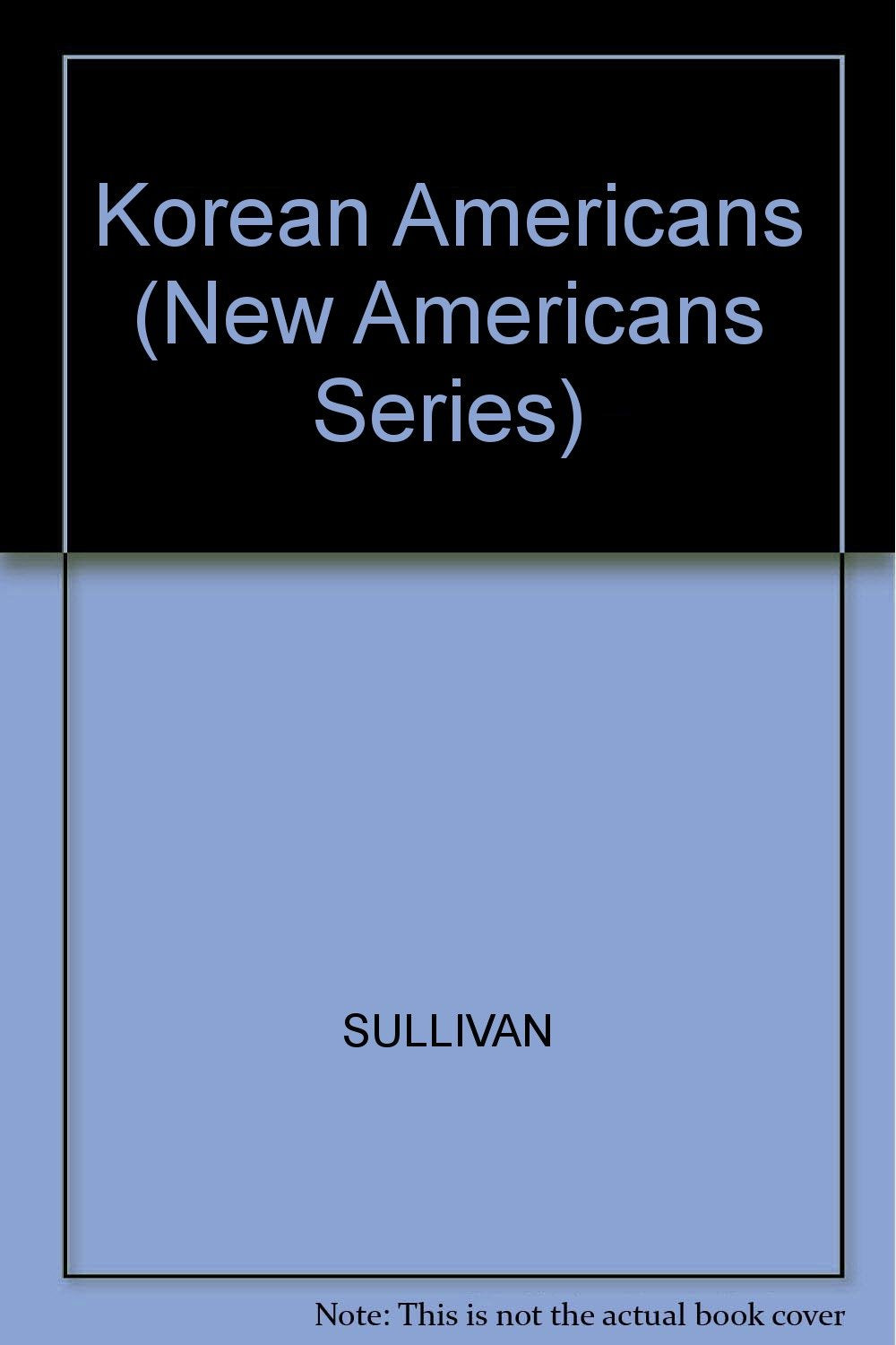 The Korean Americans (New Americans Series) Politics & History
