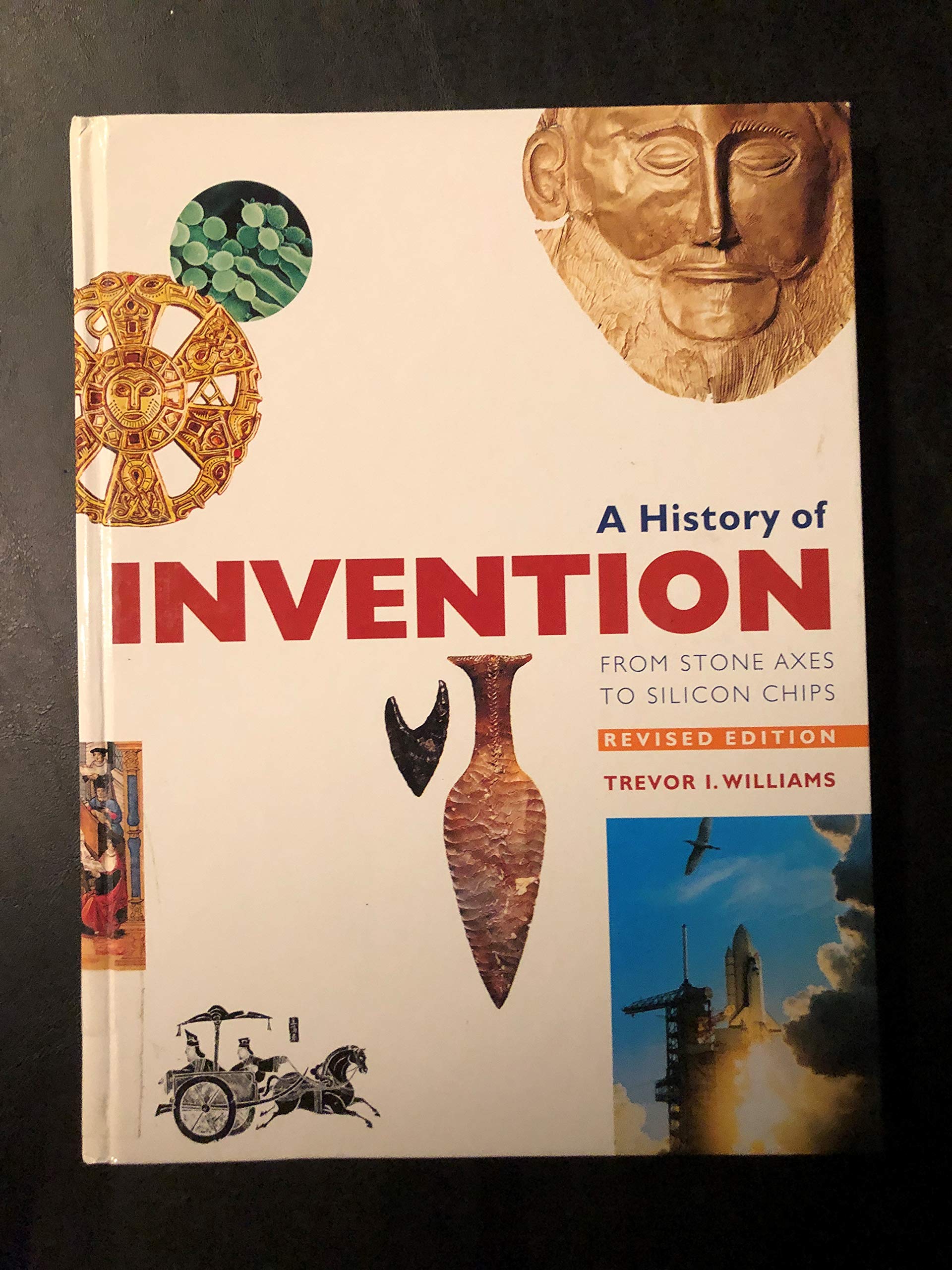 A History of Invention: From Stone Axes to Silicon Chips book