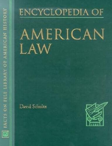 Encyclopedia of American Law (Facts on File Library of American History) Law