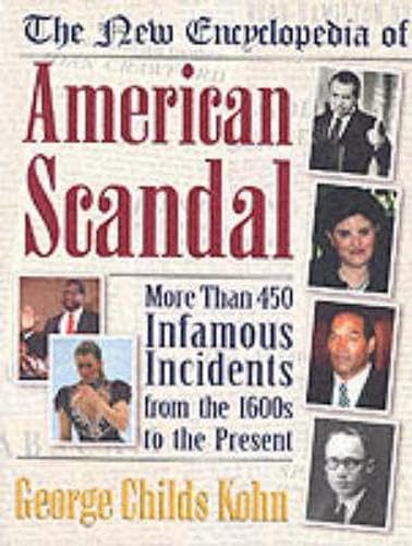 The New Encyclopedia of American Scandal (Facts on File Library of American History) Social Sciences