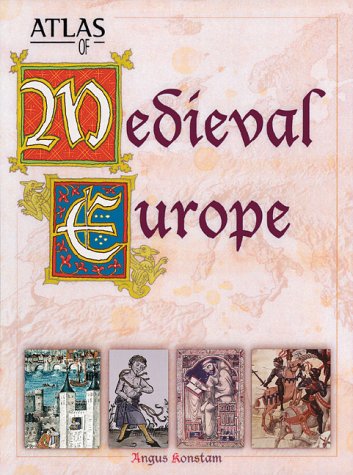 Atlas of Medieval Europe Politics & History