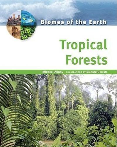 Tropical Forests (Biomes of the Earth) Natural Sciences