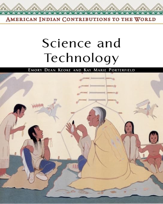 Science And Technology (American Indian Contributions to the World) Non-fiction