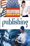 Publishing (Discovering Careers for your Future) Novels & Short Stories