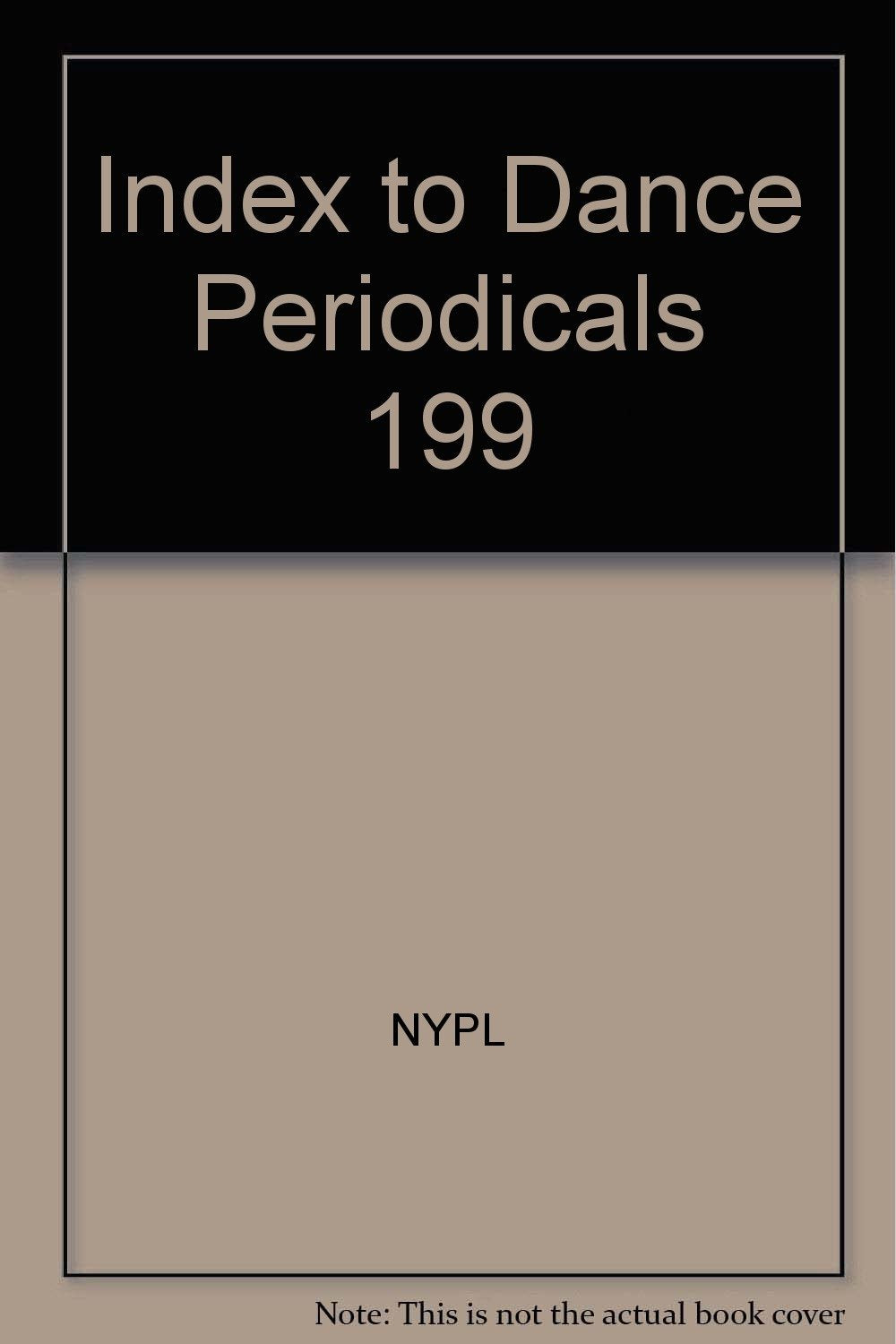 Index to Dance Periodicals: 1993 : Dance Collection the New York Public Library for the Performing Arts Film, Art & Culture