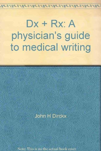 Dx + Rx: A physician's guide to medical writing Books