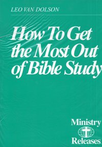 How to Get the Most Out of Bible Study / Van Dolson, Leo R, MPH, PhD Books