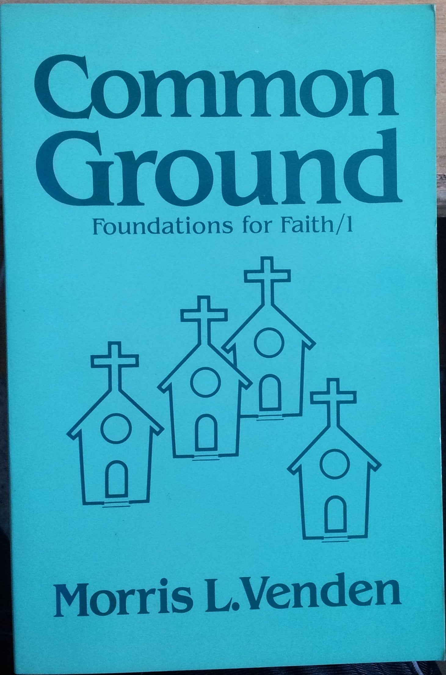 Common Ground: A Look at the Beliefs Seventh-Day Adventists Hold in Common With Other Evangelical Christians (Foundations for Faith, No 1) Religion & Esotericism
