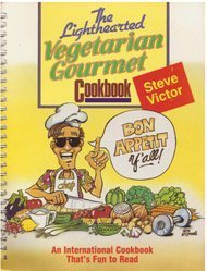 The Lighthearted Vegetarian Gourmet Cookbook Leisure, Home & Garden