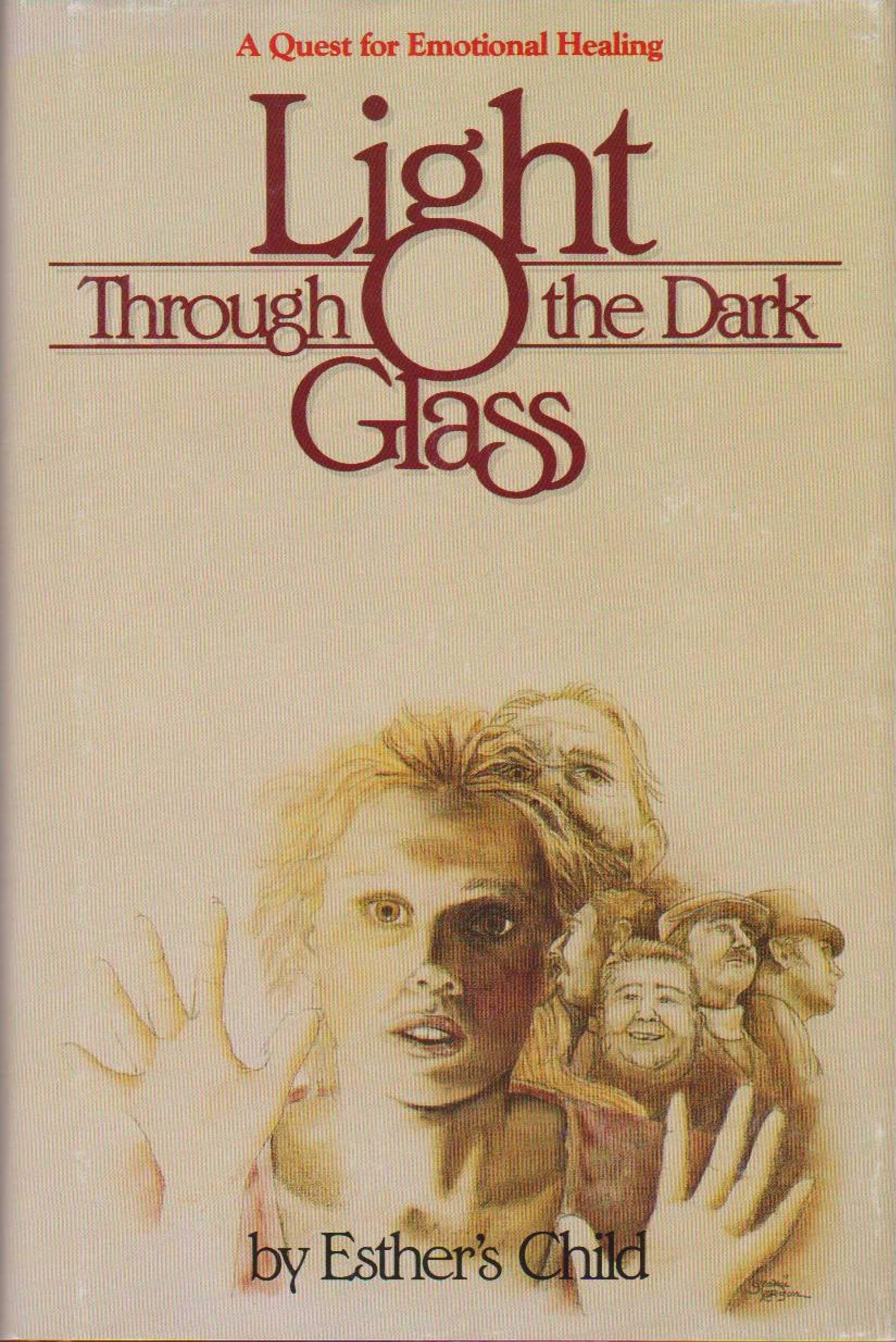 Light Through the Dark Glass a Quest for Emotional Healing Religion & Esotericism