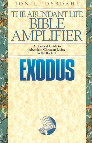 Exodus: God Creates a People (The Abundant Life Bible Amplifier) Religion & Esotericism