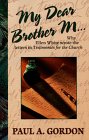 My Dear Brother M: Why Ellen White Wrote the Letters in Testimonies for the Church Religion & Esotericism