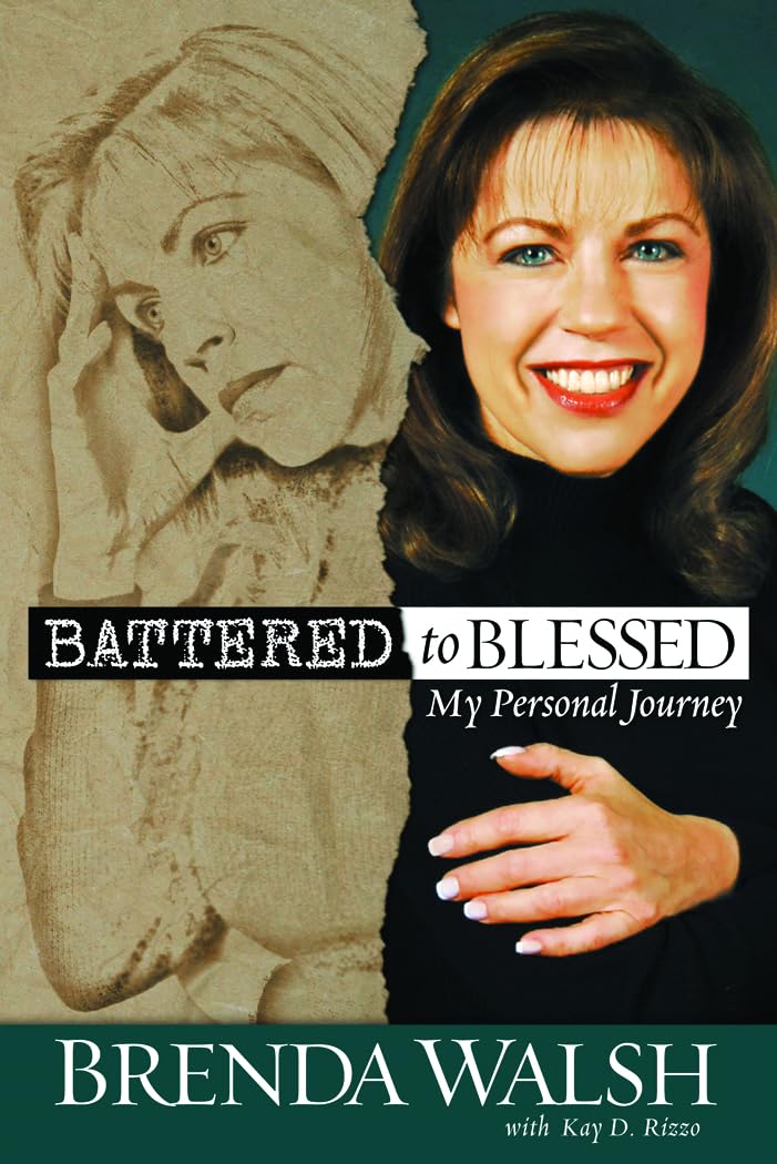 Battered to Blessed: My Personal Journey: My Personal Story Memories