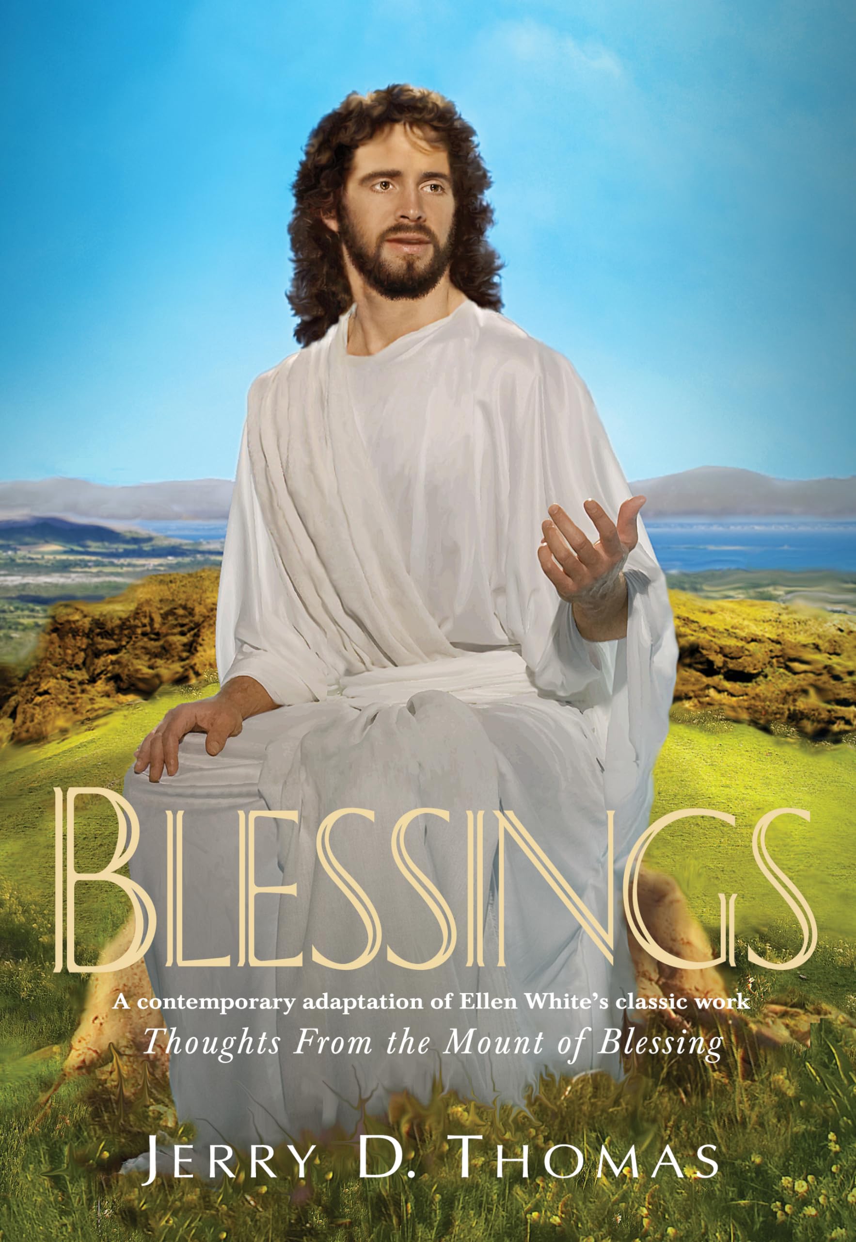 Blessings: A Contemporary Adaptation of Ellen White's Classic Work Thoughts from the Mount of Blessing Film, Art & Culture