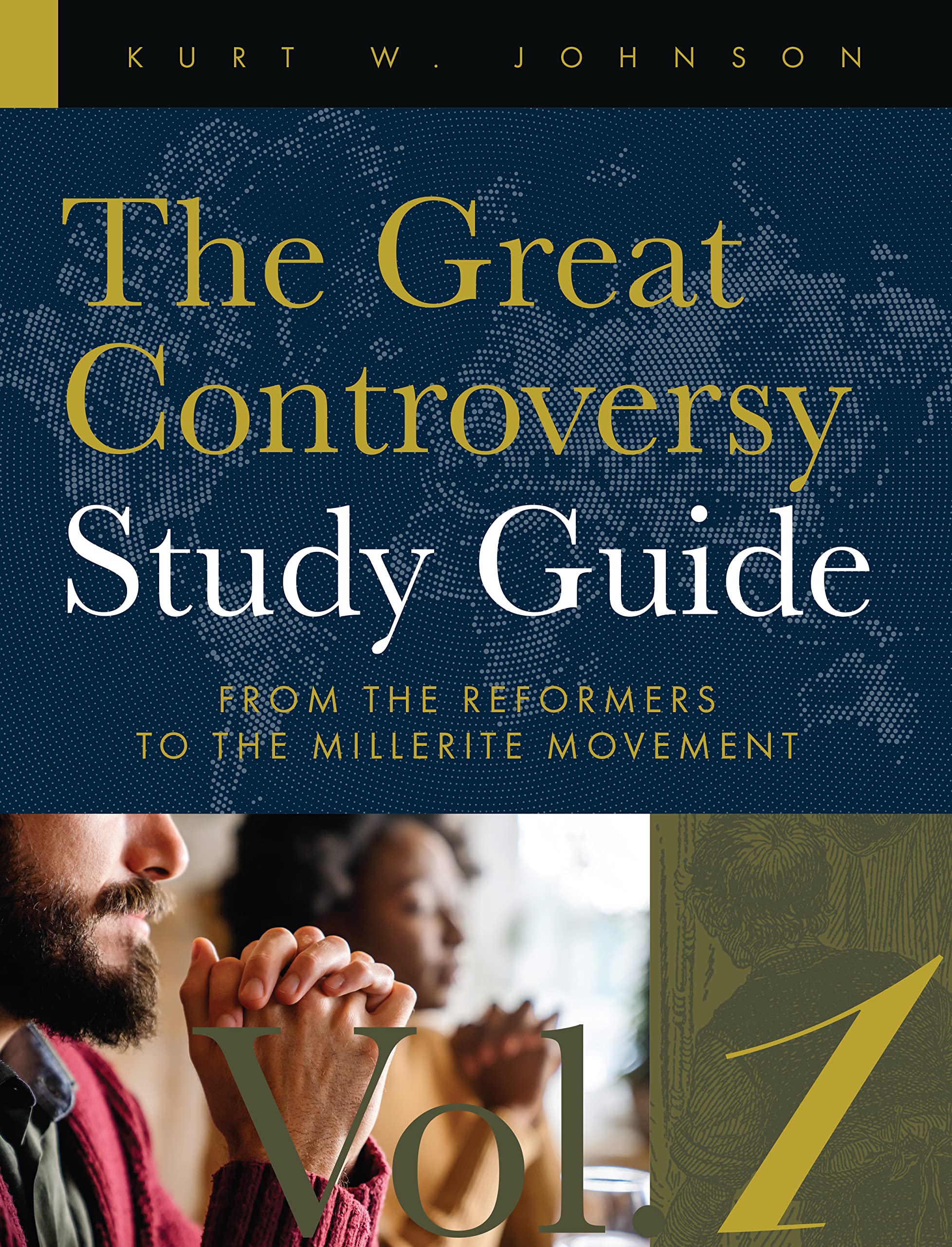 The Great Controversy Study Guide : From the Reformers to the Millerite Movement (Volume 1) Reference Books