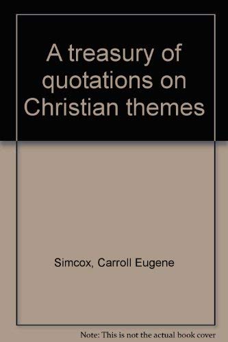 A treasury of quotations on Christian themes Books