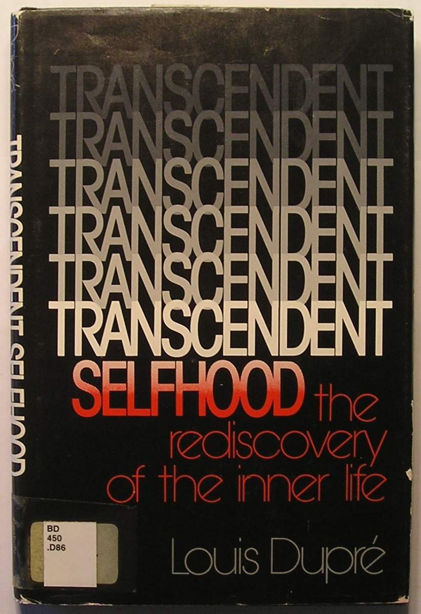 Transcendent Selfhood: The Loss & Rediscovery of the Inner Life Philosophy