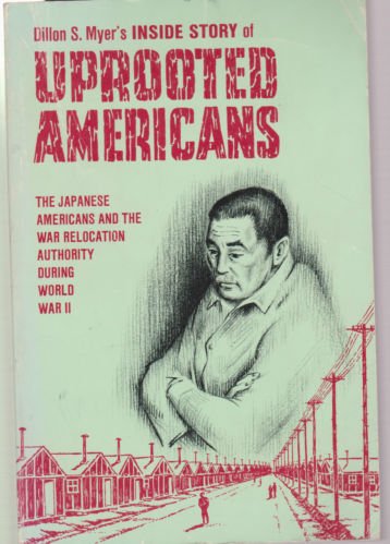 Uprooted Americans: The Japanese Americans and the War Relocation Authority General education