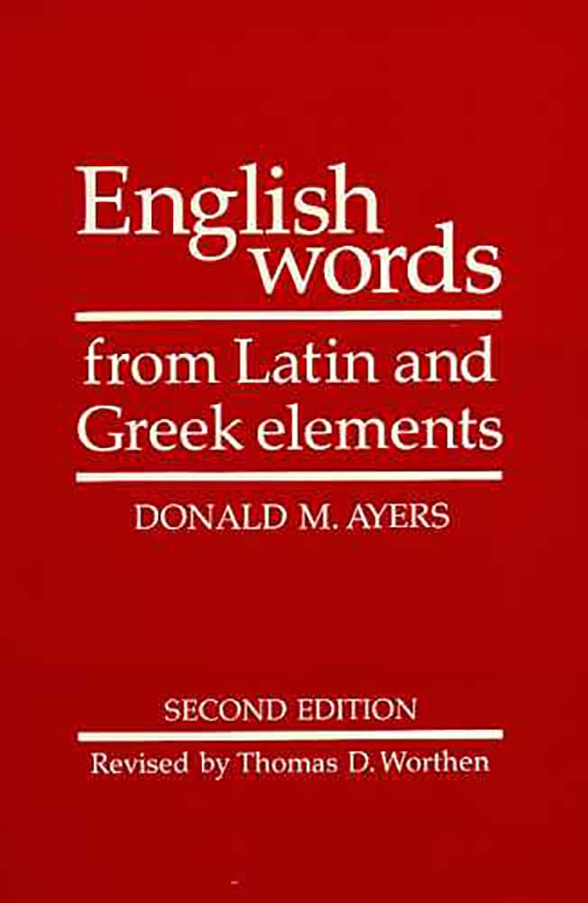 English Words from Latin and Greek Elements book
