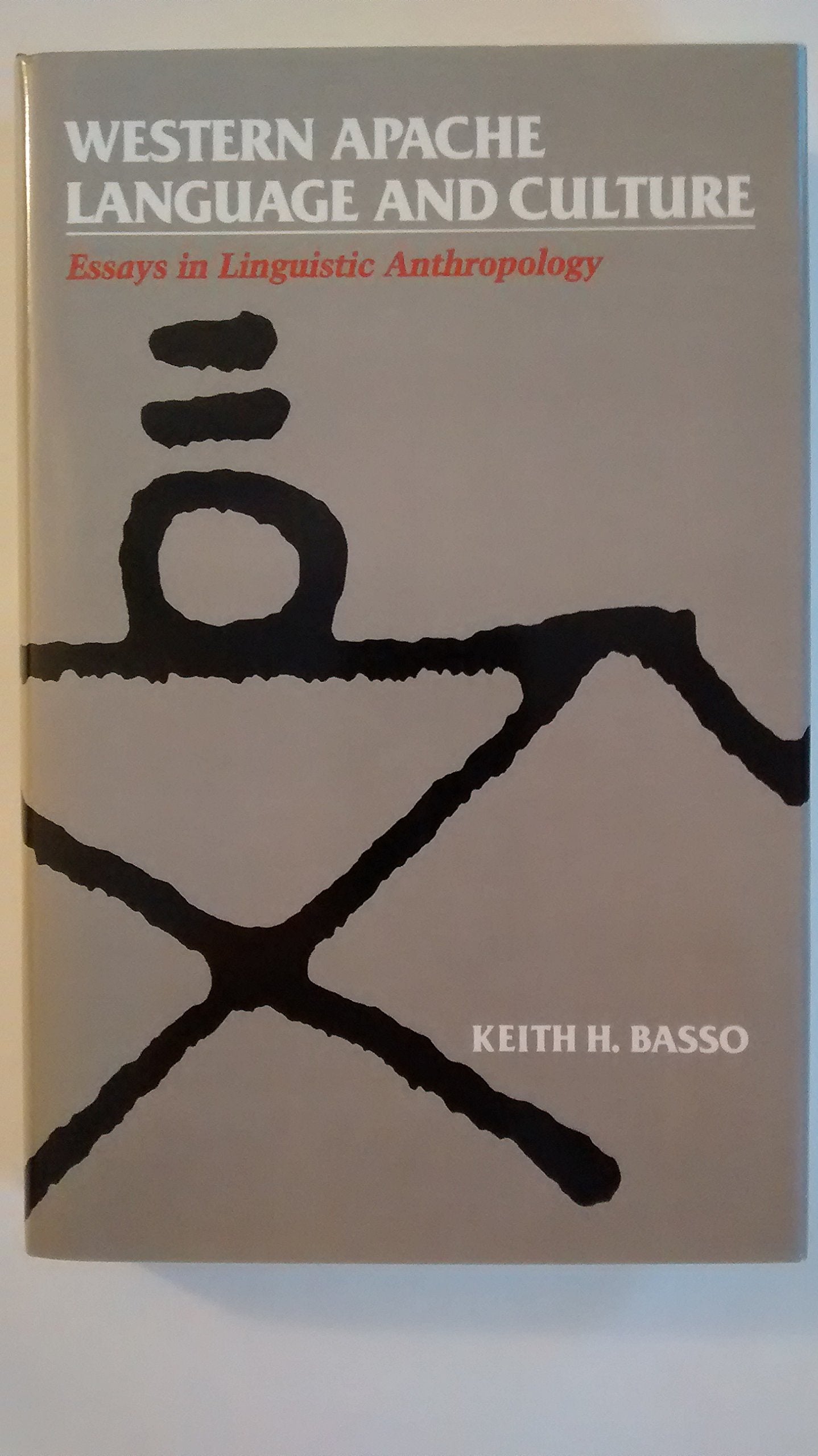 Western Apache Language and Culture: Essays in Linguistic Anthropology Social Sciences