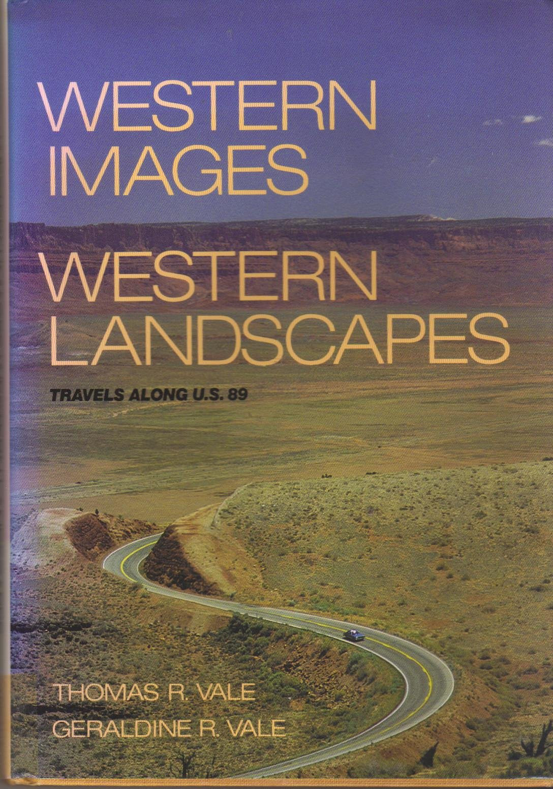 Western Images, Western Landscapes: Travels Along U.S. 89 Politics & Society