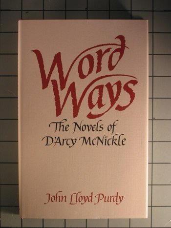 Word Ways: The Novels of D'Arcy McNickle Contemporary literature