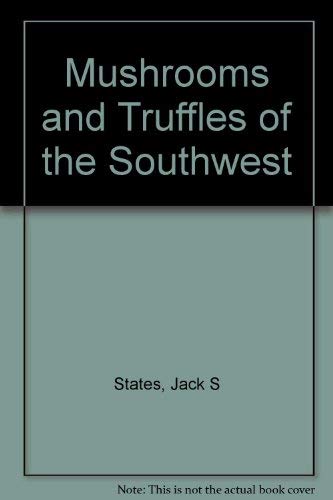 Mushrooms and Truffles of the Southwest Mathematics