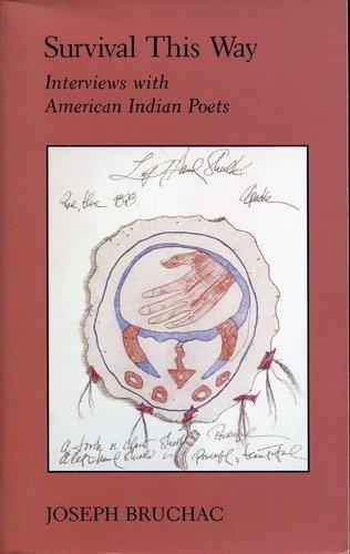 Survival This Way: Interviews With American Indian Poets (Sun Tracks, Band 15) Contemporary literature