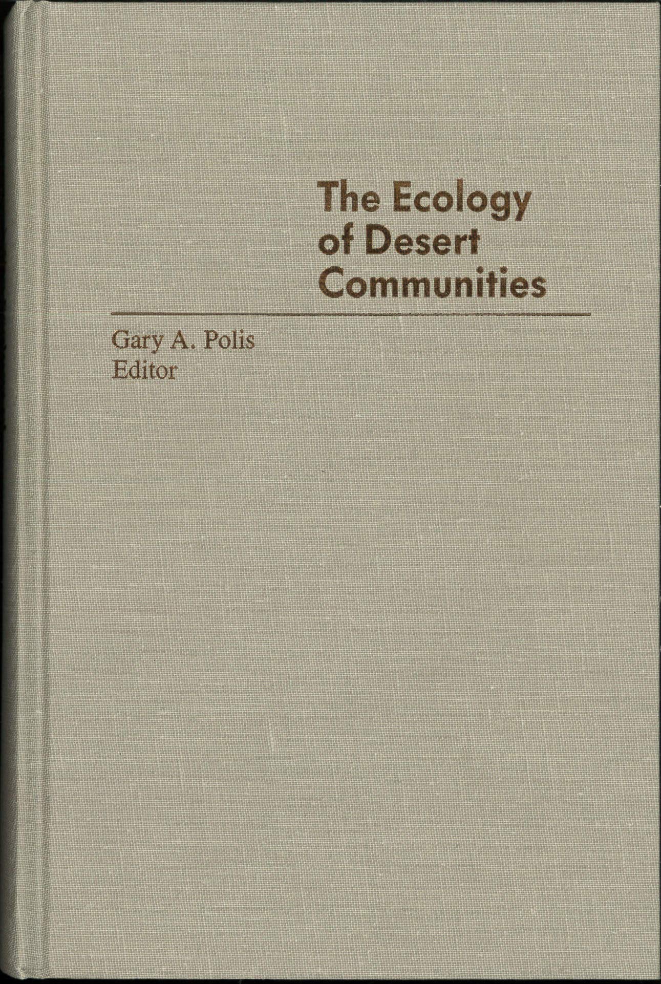 The Ecology of Desert Communities (Desert Ecology Series) Business & Technology