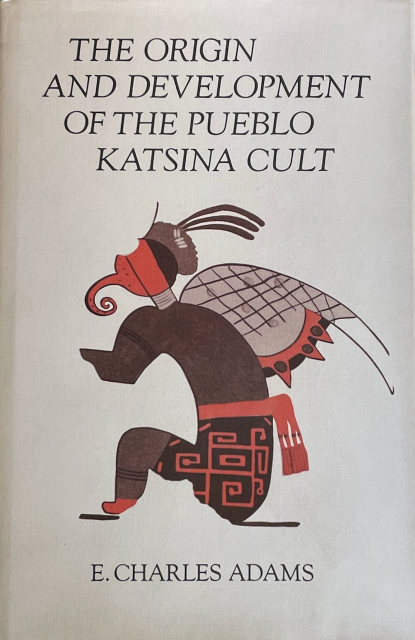 The Origin and Development of the Pueblo Katsina Cult Social Sciences