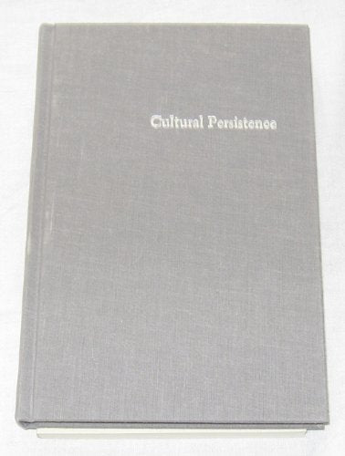 Cultural Persistence: Continuity in Meaning and Moral Responsibility Among the Bearlake Athapaskans Social Sciences