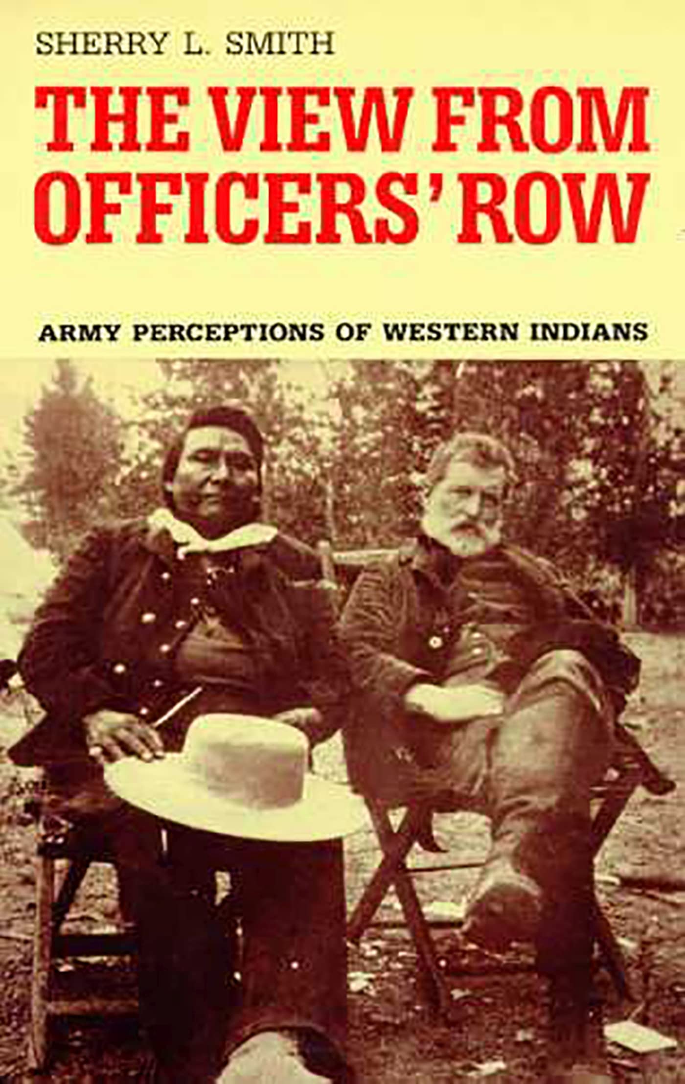 The View from Officer's Row: Army Perceptions of Western Indians Politics & History