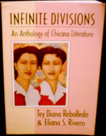 Infinite Divisions: An Anthology of Chicana Literature Books