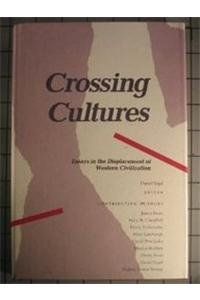 Crossing Cultures: Essays in the Displacement of Western Civilization General education