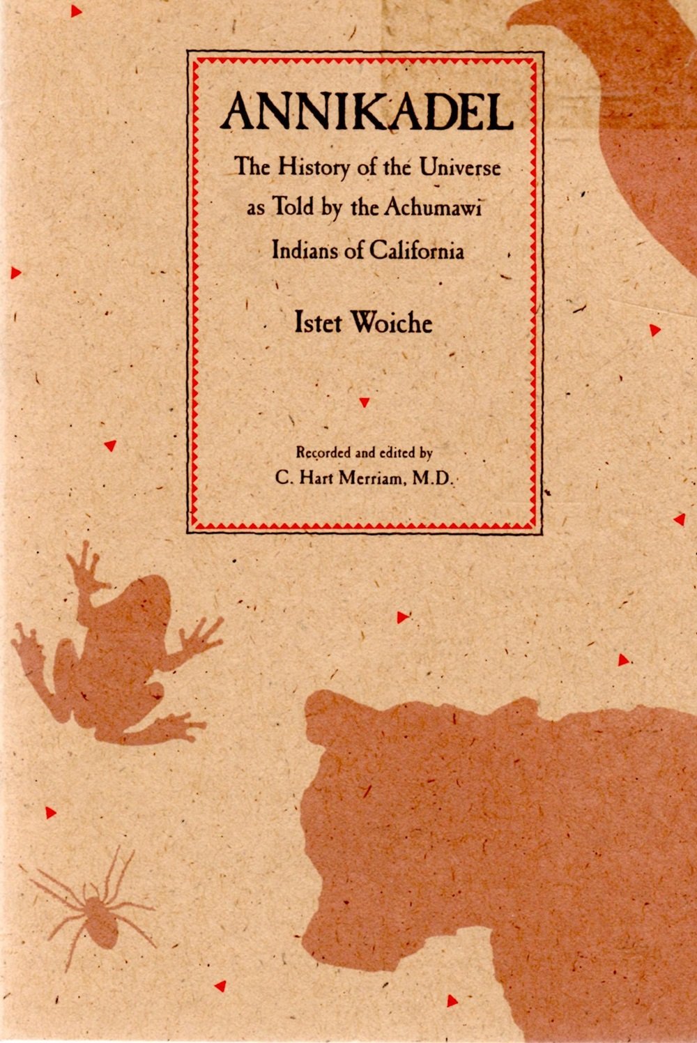 Annikadel: The History of the Universe: The History of the Universe As Told by the Achumawi Indians of California Social Sciences