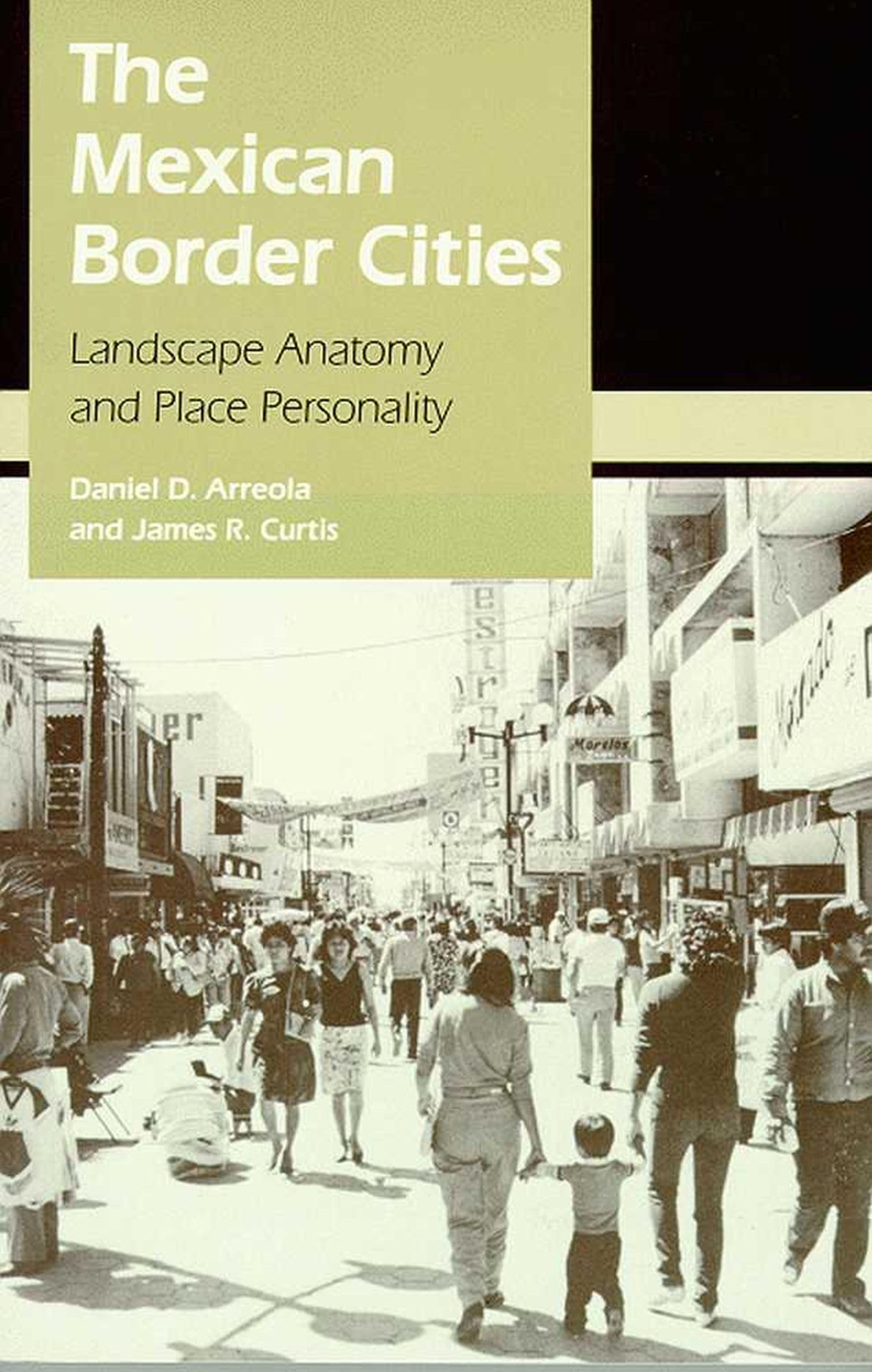 The Mexican Border Cities: Landscape Anatomy and Place Personality Social Sciences