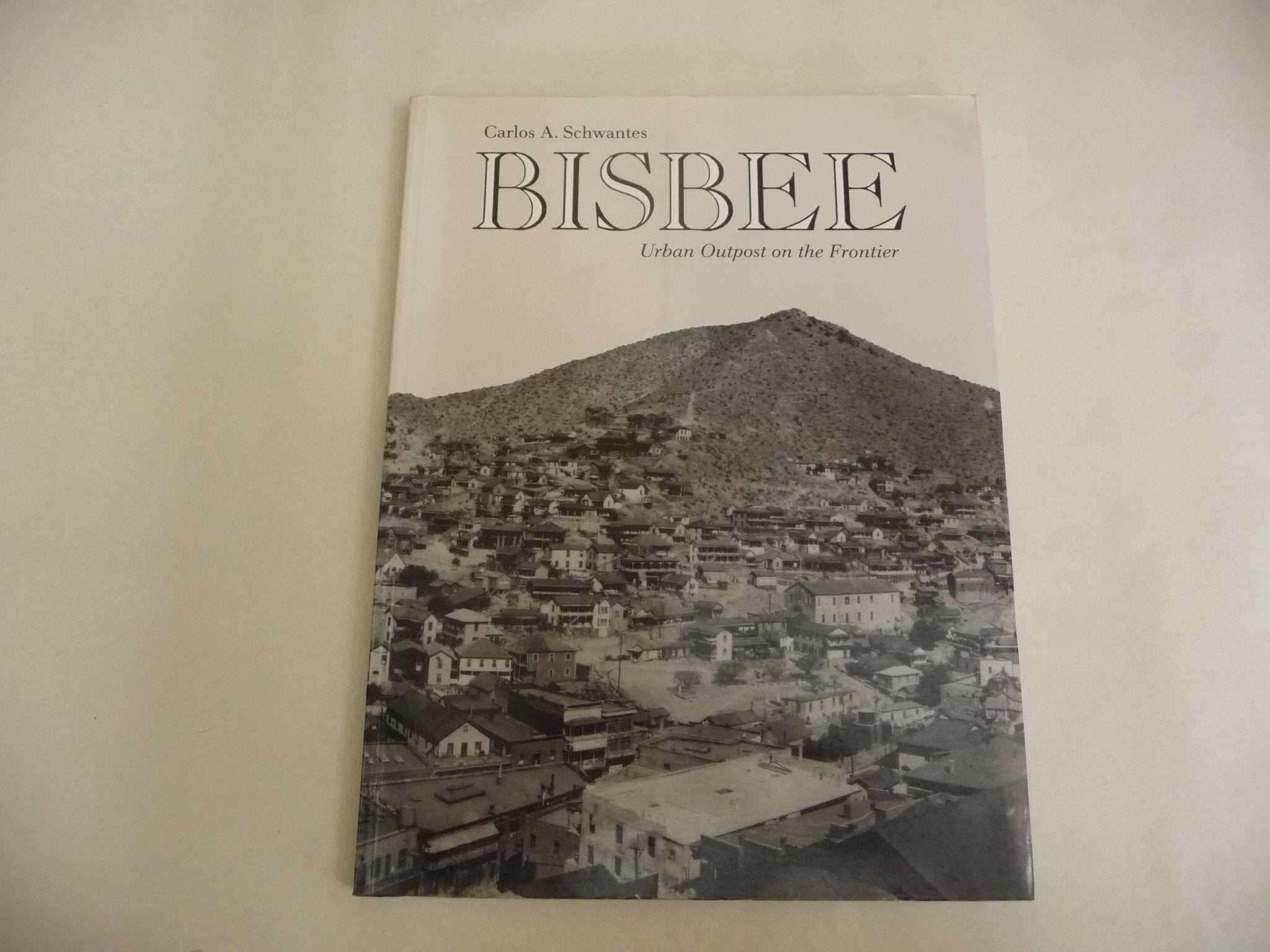 Bisbee: Urban Outpost on the Frontier Politics & History