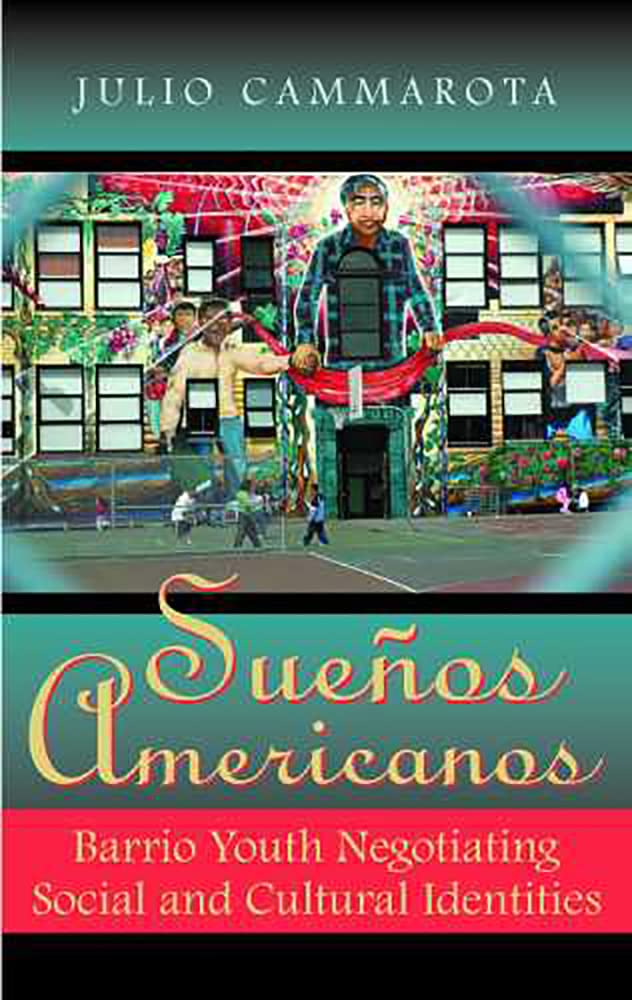Suenos Americanos: Barrio Youth Negotiating Social and Cultural Identities Social Sciences