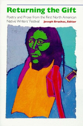 Returning the Gift: Poetry and Prose from the First North American Native Writers' Festival (Sun Tracks, Band 29) Poetry