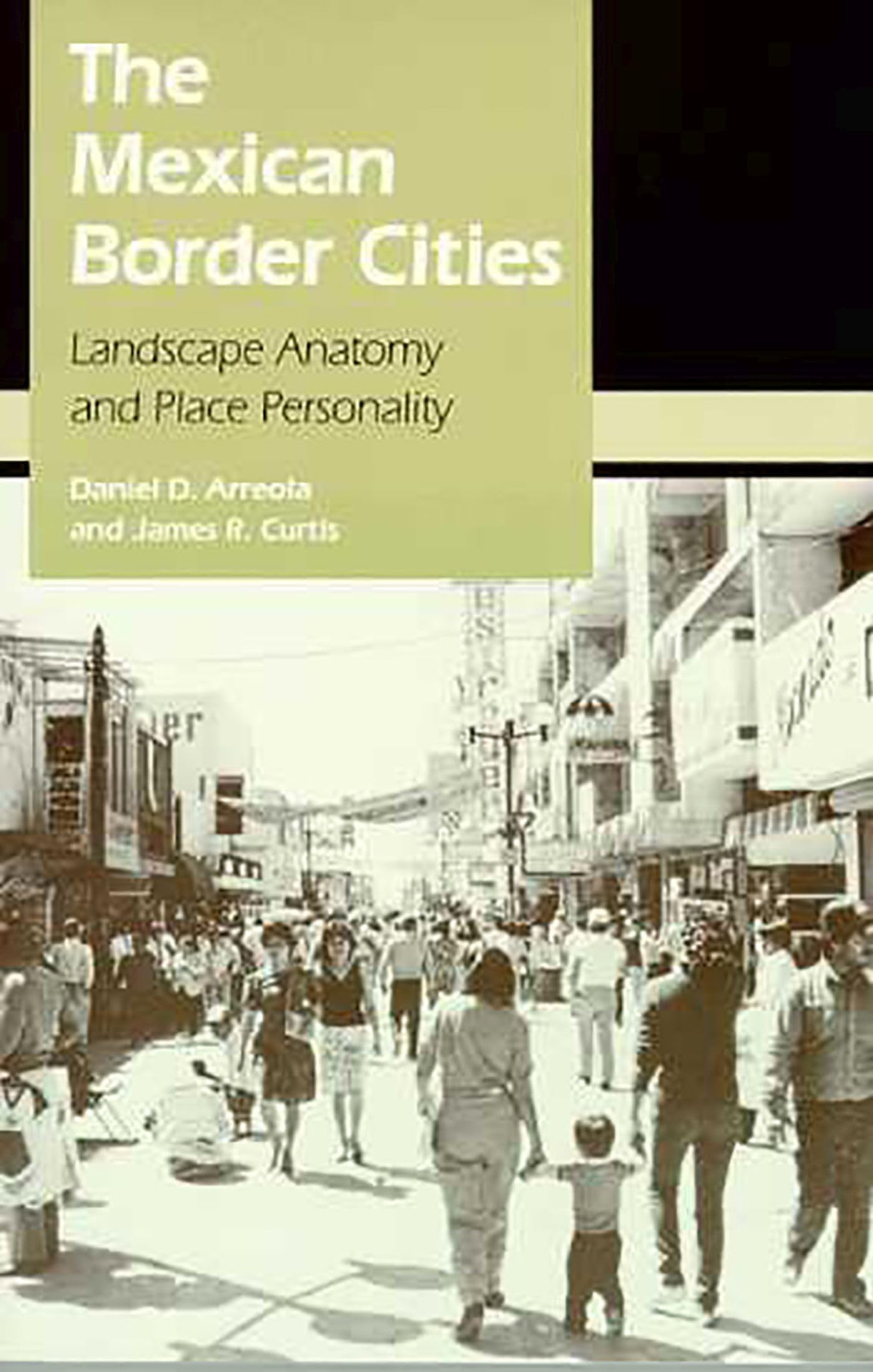 The Mexican Border Cities: Landscape Anatomy and Place Personality Social Sciences