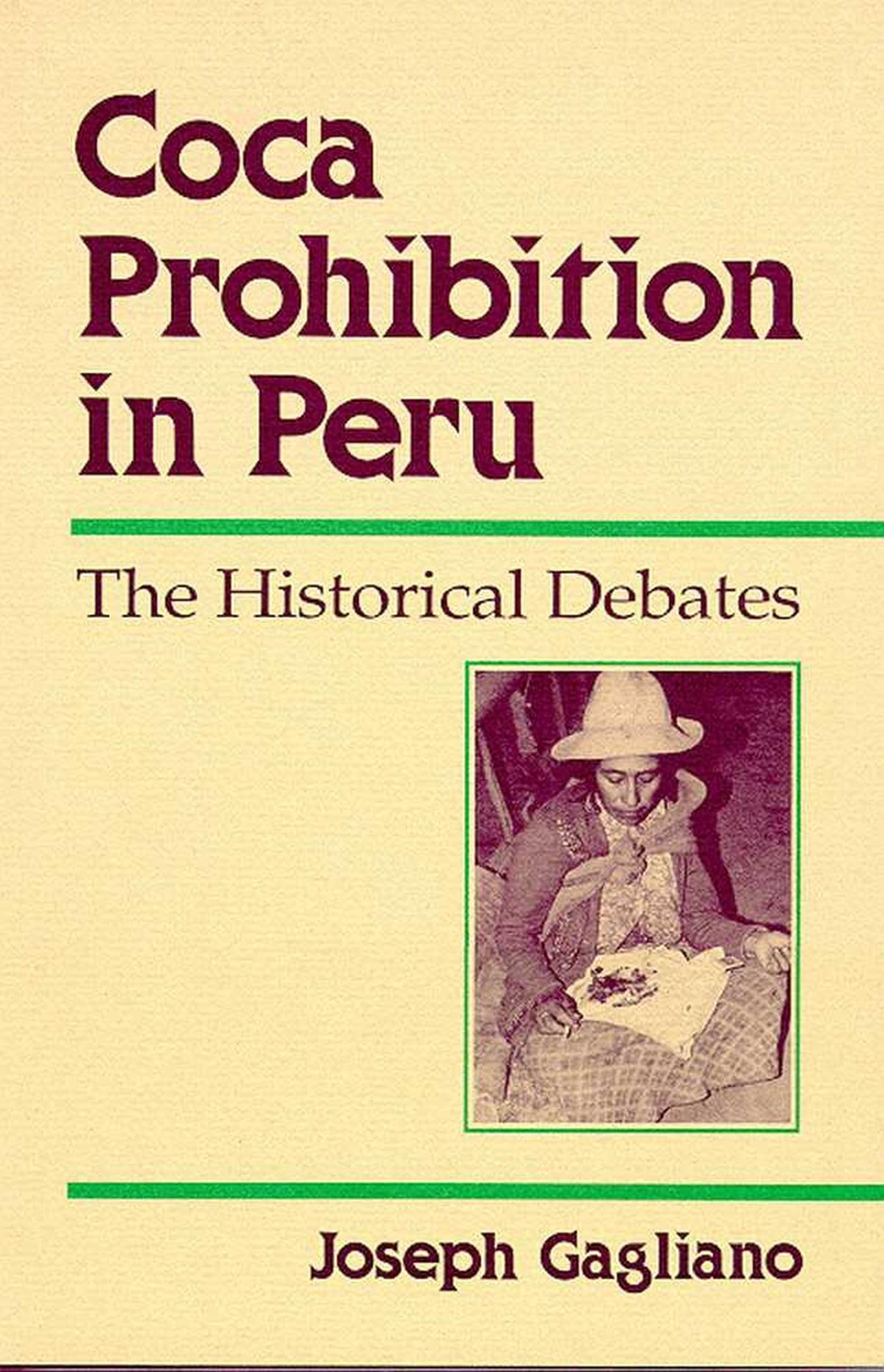 Coca Prohibition in Peru: The Historical Debates Law
