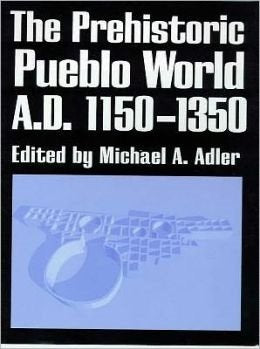 The Prehistoric Pueblo World, A.D. 1150-1350 General education