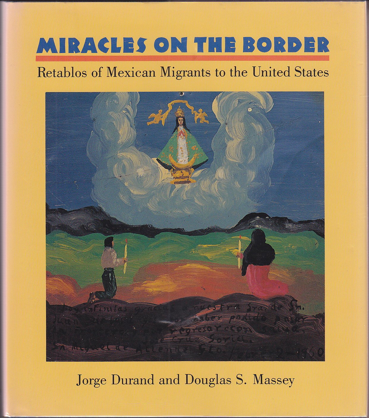 Miracles on the Border: Retablos of Mexican Migrants to the United States Social Sciences