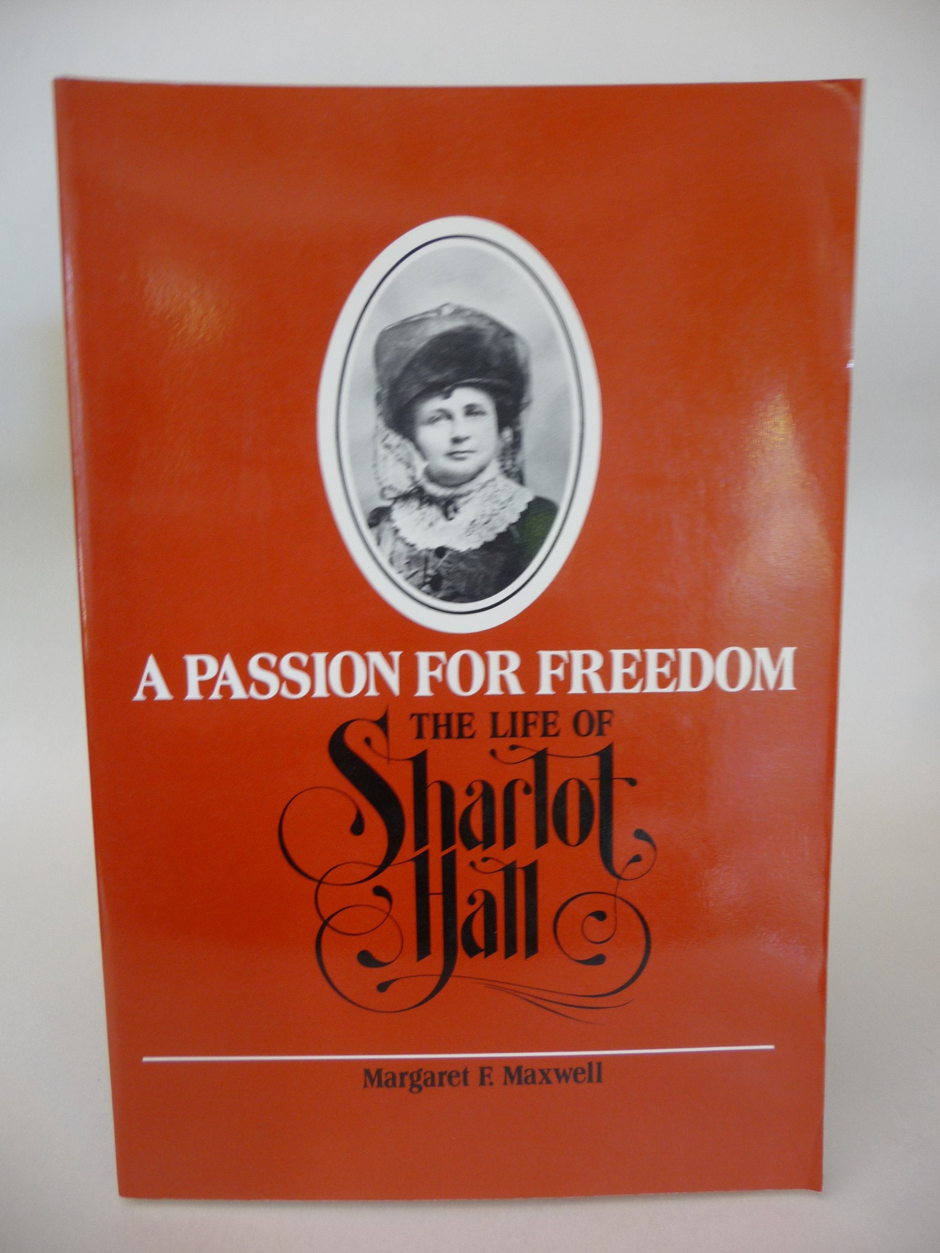 A Passion for Freedom: The Life of Sharlot Hall Memories