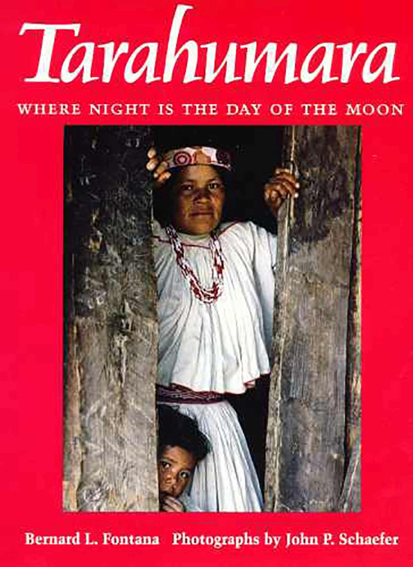 Tarahumara: Where Night Is the Day of the Moon Books