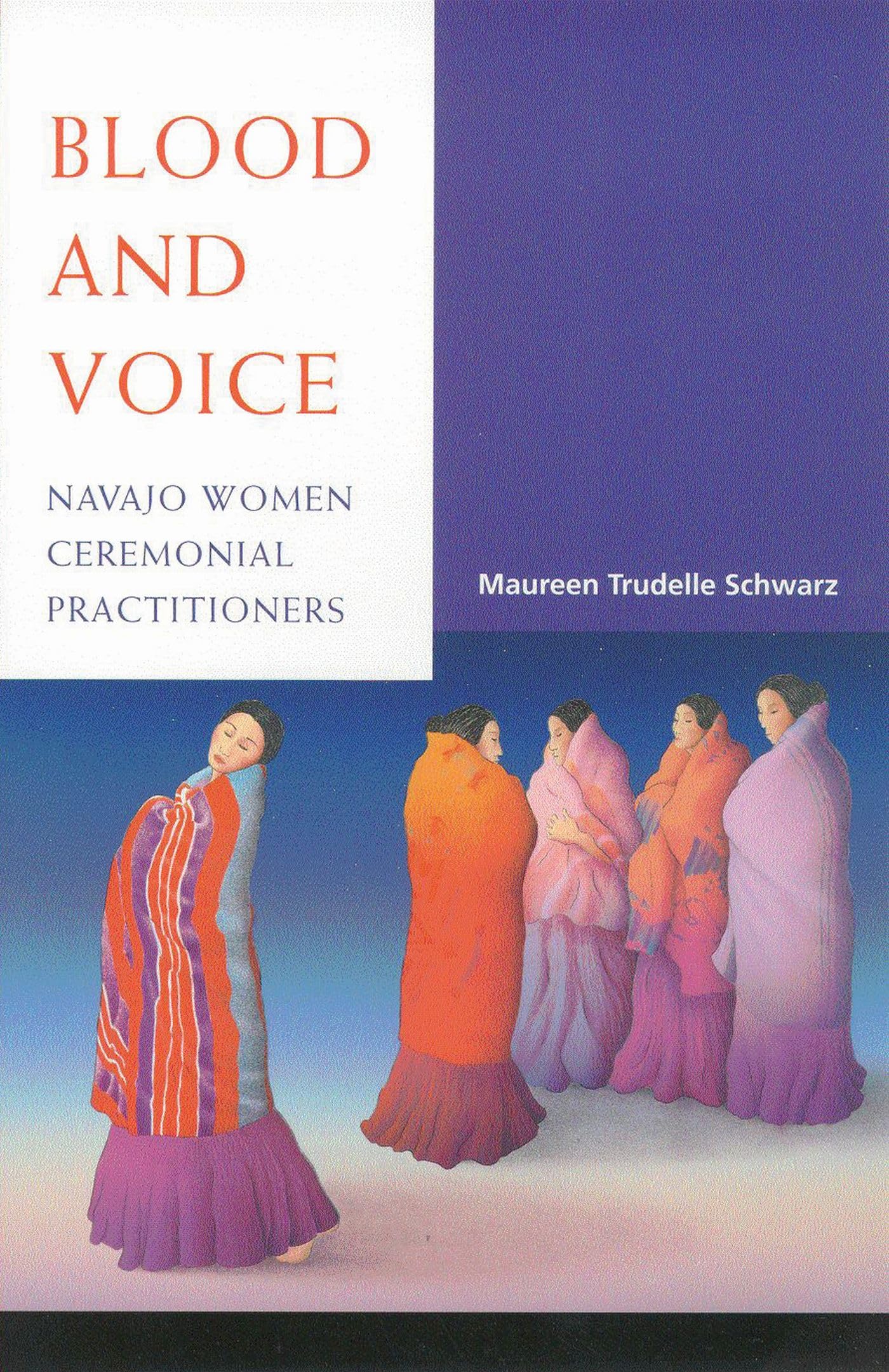 Blood and Voice: Navajo Women Ceremonial Practitioners Books