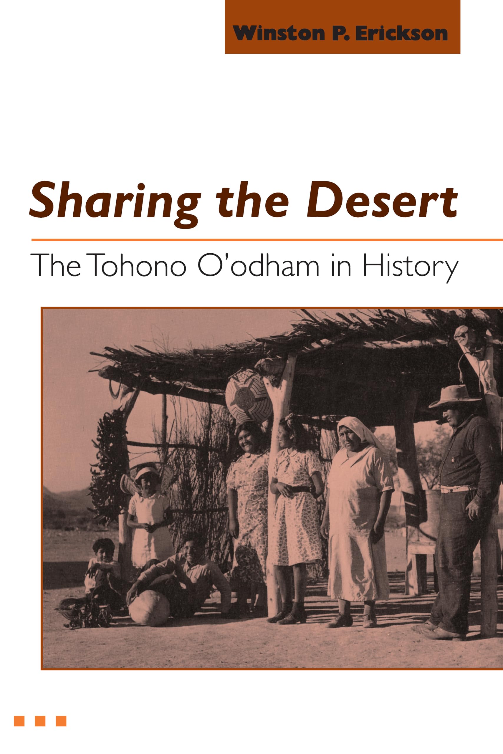 Sharing the Desert: The Tohono O'Odham in History Books