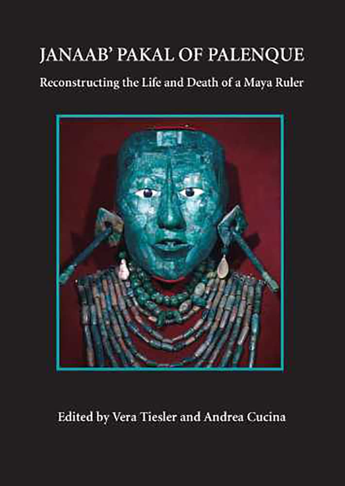 Janaab' Pakal of Palenque: Reconstructing the Life And Death of a Maya Ruler book