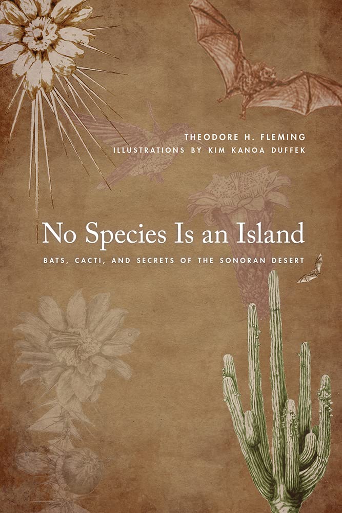 No Species Is an Island: Bats, Cacti, and Secrets of the Sonoran Desert Mathematics