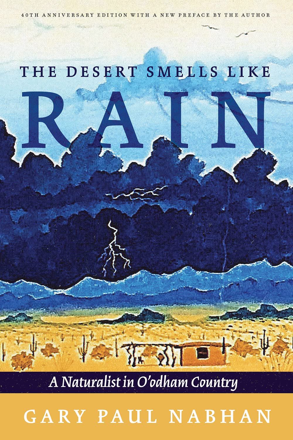 The Desert Smells Like Rain: A Naturalist in O'odham Country Social Sciences